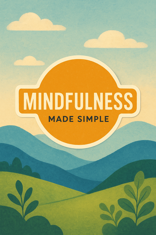 Mindfulness Made Simple